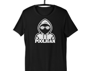 Pooligan T-Shirt for Swimmer Swim Team Pool Daddy Tee For Meets