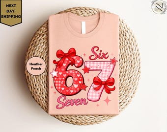 Six Seven Meme Valentine’s Day Shirt, Funny 6 7 Love Day Tee, Cute Couple Matching Valentine Shirt, Humor Vday Shirt