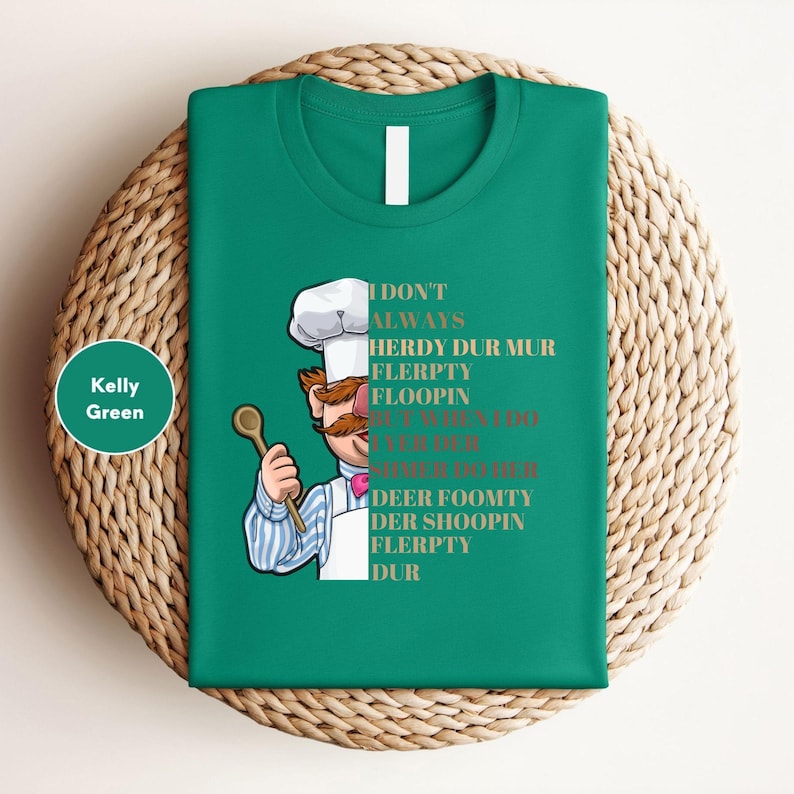 Swedish Chef Shirt, Vert Der Ferk Sweatshirt, I Don't Always Herdy Dur Mur Tee, 80s Classic Movie Tshirt, Retro WTF Sarcastic Adult Language image 3