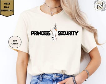 Olaf Princess Security Dad Shirt, Olaf Snowman Guard Shirt, Princess Protection Frozen, Disneyland Father's Day Shirt