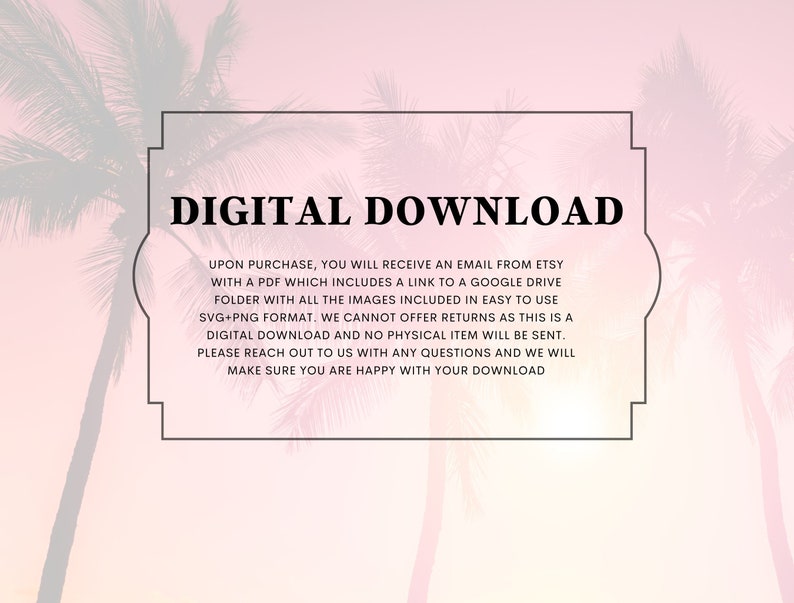 K&ouml;nnte beinhalten: Eine digitale Download-Ank&uuml;ndigung mit einem rosa und wei&szlig;en tropischen Hintergrund. Der Text lautet "DIGITAL DOWNLOAD" und erkl&auml;rt, dass Sie nach dem Kauf eine E-Mail mit einem Link zu einem Google Drive-Ordner erhalten, der die Bilder im SVG- und PNG-Format enth&auml;lt.