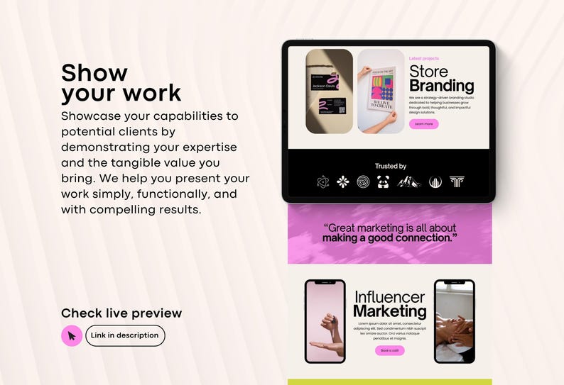 May include: A digital marketing presentation on a tablet and two smartphones. The tablet displays store branding examples. The smartphones showcase influencer marketing. The text reads "Show your work" and "Great marketing is all about making a good connection."