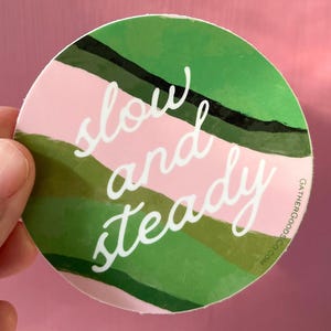 Slow and Steady Encouragement Sticker, Retro Font, Abstract Art Sticker, Motivational Stickers for Water Bottles, Growth Mindset, Positive