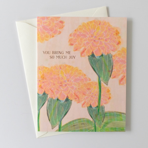 You Bring Me So Much Joy, Cheerful Art Card, Illustrated Greeting Card with Envelope, Love You Notecard, Just Because, Flower Lover, Garden