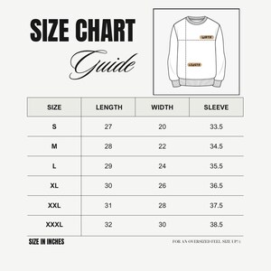 May include: Size chart for a sweatshirt with measurements in inches for length, width, and sleeve length. Sizes include S, M, L, XL, XXL, and XXXL.