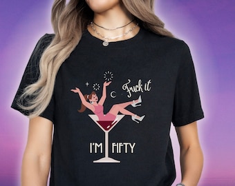 Grappig T-shirt 50e verjaardag, F*ck it I'm 50-shirt, 50-feest-T-shirt, Turning 50 cadeau-shirt, verjaardagscadeau 50, shirt 1974, shirt jarig meisje
