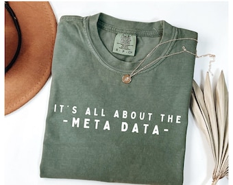 It&#39;s all about the meta data T-shirt #TeamJustin shirt