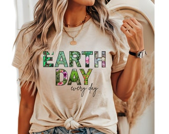 Earth Day Shirt, Everyday is Earth Day T-Shirt, Climate Change Awareness Tee, Be Kind To Our Planet Tee, Support Planet Tee, Earth Day top