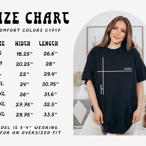 May include: Size chart for a t-shirt with measurements in inches. The chart shows the width and length of the shirt in sizes S, M, L, XL, 2XL, 3XL, and 4XL. The text "COMFORT COLORS C1717" is at the top of the chart. The model is wearing a size XL t-shirt.