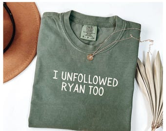 I unfollowed Ryan too T-shirt from FlaawsomeTalk