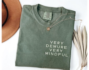 Very Demure Very mindful, Demure Tshirt Gifts for Demure Girls Women Strong Women Trending Words cutesy trendy tee oversize comfort colors