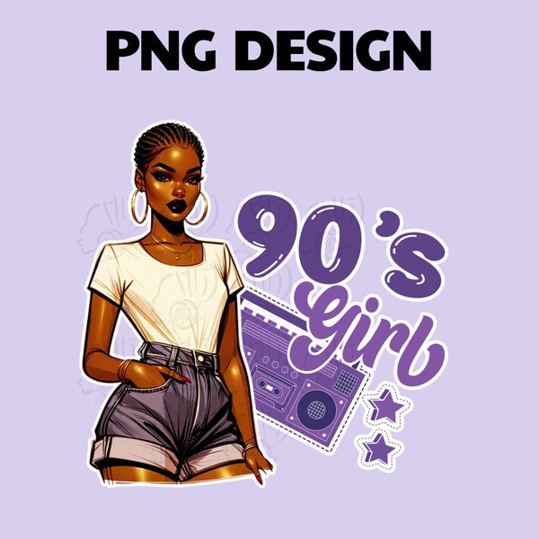 90s Girl Nostalgia | Sublimation Design | PNG | African-American | Done For You | Unique Design | Instant Download