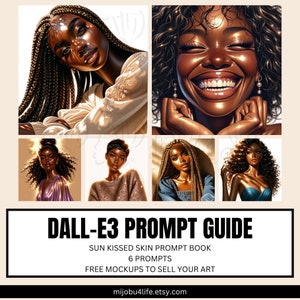 May include: A digital guide for creating sun-kissed skin tones using Dall-E 3. The guide includes 6 prompts and free mockups to sell your art. The image shows a collage of six different digital illustrations of women with dark skin tones.