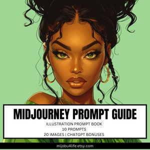 Midjourney Prompt Guide - Base Template Prompt - 10 Sample Prompts - 20 Sample Images - Customizable Prompts - ChatGPT Bonuses - Tutorials