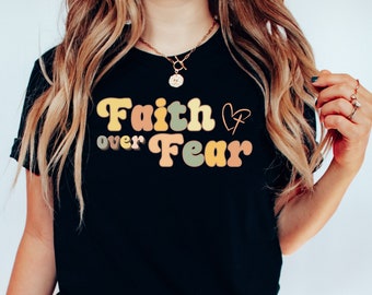 Faith Over Fear Shirt, Retro Christian Shirt, Christian Shirt, Jesus Shirt, Cross Shirt, Christian Tee, Church Shirt, Jesus Tee