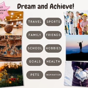 May include: A motivational poster with the text "Dream and Achieve!" and images of a basketball, a carousel, a mountain, a sunset, and a snowball. The poster also includes a list of words related to dreams and goals, such as "travel", "sports", "family", "friends", "school", "hobbies", "goals", "health", "pets", and "inspiration".