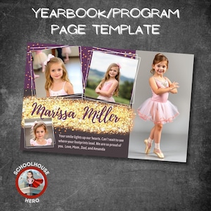 May include: A purple and gold yearbook page template with a photo of a young girl in a pink tutu. The text "Marissa Miller" is written in gold glitter. The text "Your smile lights up our hearts. Can't wait to see where your footprints lead. We are so proud of you. Love, Mom, Dad, and Amanda" is written below the photo.