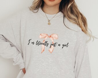 Ich bin buchstäblich nur ein Mädchen Sweatshirt, Coquette Sweatshirt, rosa Schleife Pullover, Coquette Crewneck, Geschenk für sie, girly rosa Schleife Sweatshirt