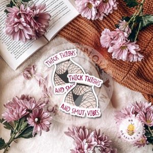 Thick Thighs Smut Sticker | Ereader Kindle Sticker | Bookworm Sticker | Smut Reader | Bookish Sticker | Cute Laptop Decal