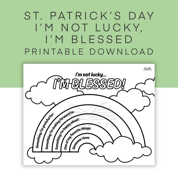 St. Patrick's Day "I'm Not Lucky, I'm Blessed" Rainbow Printable Worksheet, Fill in the Blank Gratitude Coloring Page