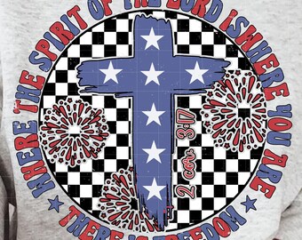 Retro Where You Are There is Freedom Shirt Design png, Christian 4th of July Sublimation, Vintage Kids Independence Day PNG, Free Indeed png