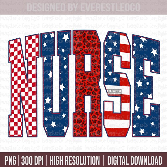 Nurse PNG, Patriotic Nurse Shirt PNG, USA Flag Varsity Letters, Red White Blue Checkerboard Sublimation, 4th of July Digital Download