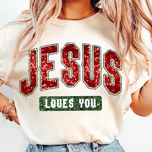 Jesus Loves You PNG, Christian Shirt Png, Bible Verse Png, Jesus Shirt Png, Religious Shirt Png, Faith Png, Pray Png, Aesthetic Christian