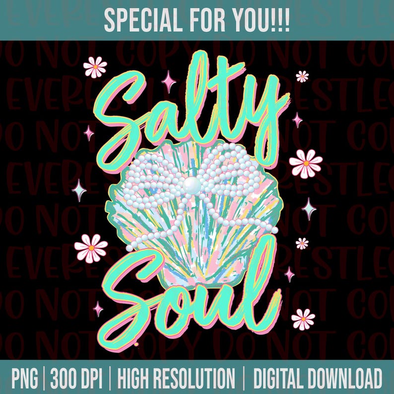 May include: A teal and pink graphic design with the text "Salty Soul" and a seashell with pearls. The background is black with a repeating pattern of stars and flowers.