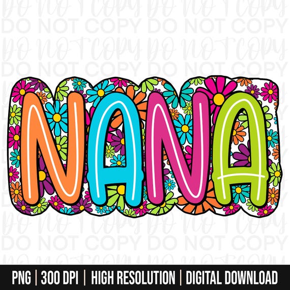 Colorful Floral NANA Png, NANA Flower Png, Grandmama Png, NANA