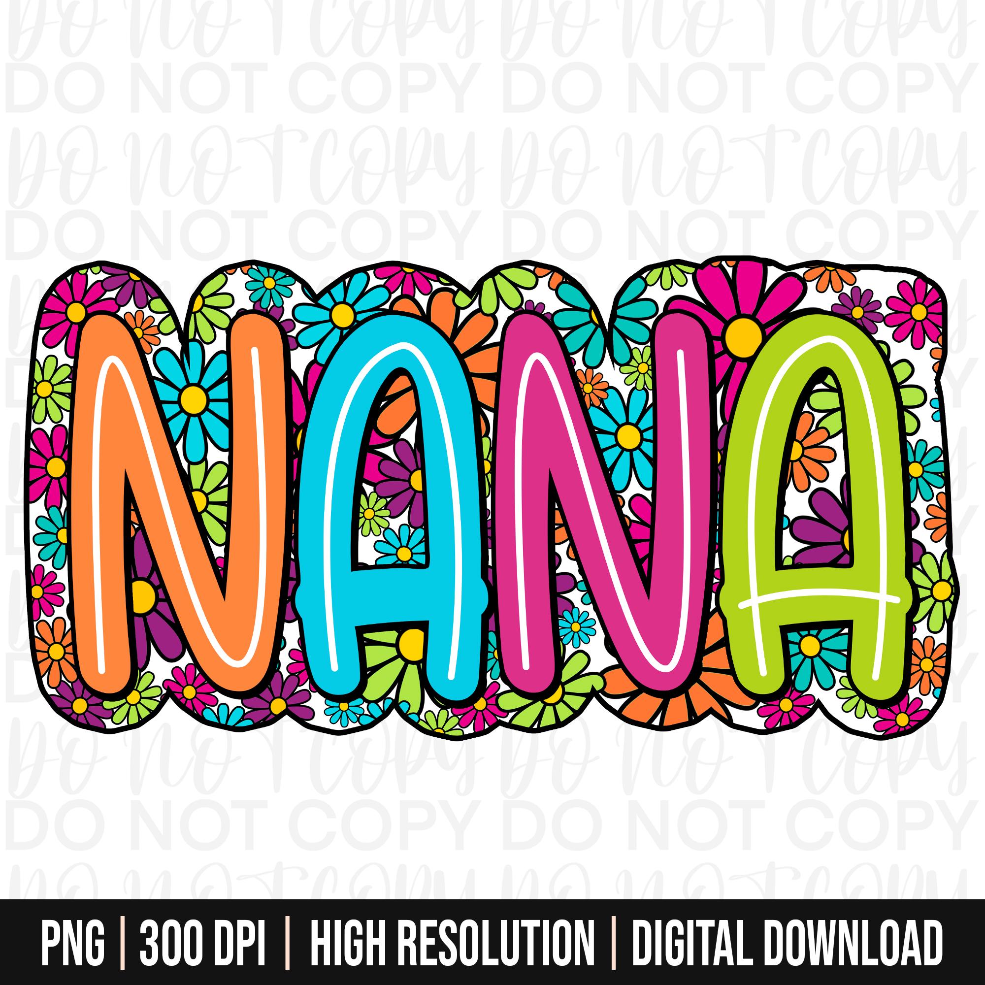 Colorful Floral NANA Png, NANA Flower Png, Grandmama Png, NANA