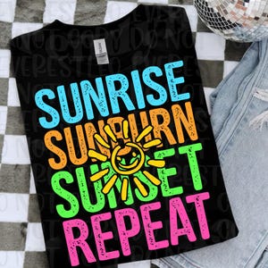 SUNRISE SUNBURN SUNSET Repeat Png, Summer Png, Beach Life, Salt Life Png, Beach Crewneck, Vacation Design Png, Beach Bum Png