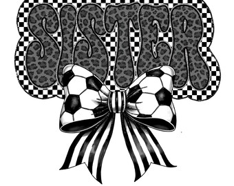 Soccer Sister PNG, Soccer Coquette Bow Design, GameDay, Glitter, PNG, Team Spirit, Game Day, Trendy, Leopard, Checkered Soccer, Coquette PNG
