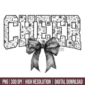 May include: Black and white digital design featuring the word "CHEER" in a collegiate font, filled with floral patterns. A large bow is centered below the word. The image includes the text "PNG | 300 DPI | HIGH RESOLUTION | DIGITAL DOWNLOAD."