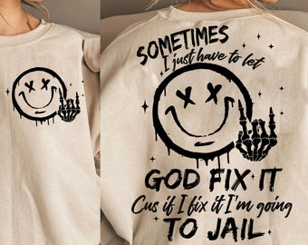 Sometimes I Just Have To Let God Fix It Png, Sarcastic Png, Funny Sarcastic, Funny Quotes, Sassy Png, Sublimation Designs, Digital Download