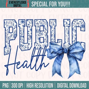 Könnte beinhalten: Digitales Design mit den Worten "PUBLIC HEALTH" in Blau. Das Wort "PUBLIC" ist in einem Blockbuchstabenstil mit floralem Muster gehalten. Rechts befindet sich eine blaue Schleife. Das Design enthält den Text "PNG | 300 DPI | HOHE AUFLÖSUNG | DIGITALER DOWNLOAD."