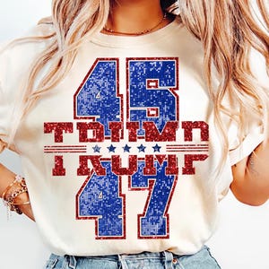 Glitter Sparkly Trump 45 47 PNG, President Trump Png, Varsity Shirt Png,Trending Trump 2024, Trend Trump Shirt Png,Trump Won, Election 2024