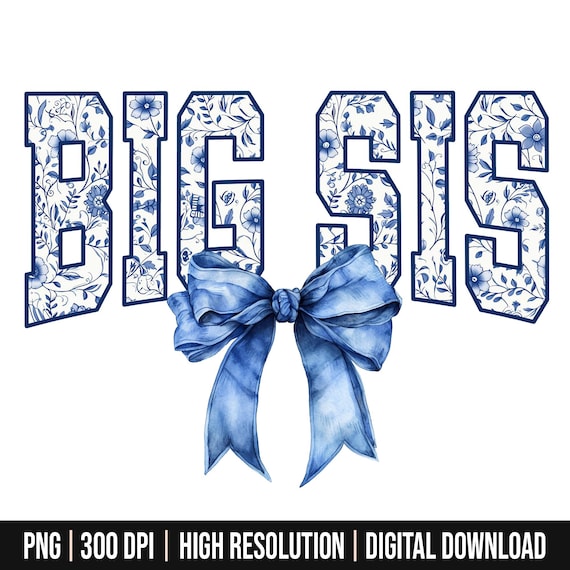 Big Sis Floral Toile Blue Water Color Coquette Bow Clip Art Printable Waterslide Dtf Dtg Sublimation Design INSTANT DOWNLOAD