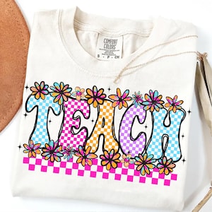 Checkered Teach Flowers PNG, Retro Teacher Png, Bright Teach PNG, Spring Teach Png, Flower Teacher Shirt Design, Checkerboard Teach Design