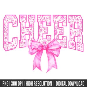May include: A pink graphic design featuring the word "CHEER" in a floral pattern, with a large pink bow. The design is set against a white background. The bottom of the image has the text "PNG | 300 DPI | HIGH RESOLUTION | DIGITAL DOWNLOAD".