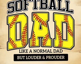 Softball Dad Png, Softball Png, Loud and Proud Softball Dad Png, Softball Season, Game Day Softball , Softball Dad Life, Softball Shirt Png