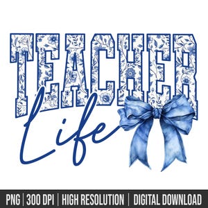 Teacher life Floral Toile Blue Water Color Coquette Bow Clip Art Printable, Coquette Bow Teacher Png, Varsity Teach Png, Teacher Gift PNG