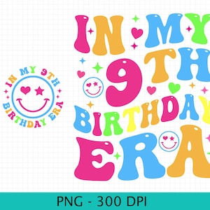 In My 9th Birthday Era Png, Groovy 9 Year Old Birthday Png, Bday Party ...