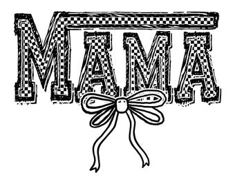 Checkered Mama Coquette Bow PNG Mama Png, Motherhood Aesthetic Png, Mama Est 2025, New Mom, Mama Checker Cute Mama Coquette Bow