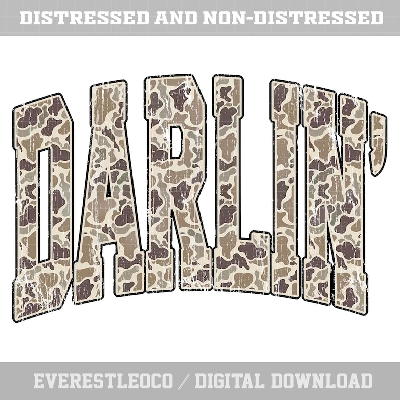 K&ouml;nnte beinhalten: Das Wort "DARLIN'" in einer verwitterten Tarnmuster-Schriftart, die sich &uuml;ber das Bild spannt. Der Text ist schwarz umrandet und vor einem wei&szlig;en Hintergrund platziert. Oben im Bild steht "DISTRESSED AND NON-DISTRESSED". Unten im Bild steht "EVERESTLEOCO / DIGITAL DOWNLOAD".