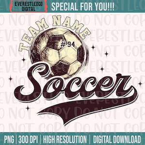 Custom Soccer Mascot Team Name Png, Soccer Ball Player Template, Soccer Mom Png, Soccer Shirt Png, Personalized Soccer Mascot or Team Custom