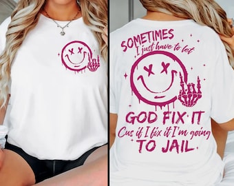 Sometimes I Just Have To Let God Fix It Png, Sarcastic Png, Funny Sarcastic, Funny Quotes, Sassy Png, Sublimation Designs, Digital Download