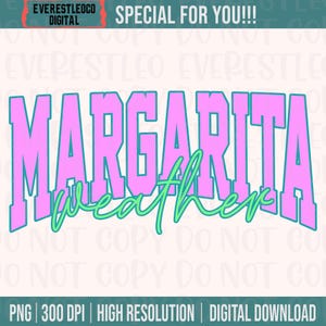 May include: A digital design with the words "MARGARITA weather" in a bold, pink font with a teal outline. The word "weather" is in a script font. The design also includes the text "PNG | 300 DPI | HIGH RESOLUTION | DIGITAL DOWNLOAD".