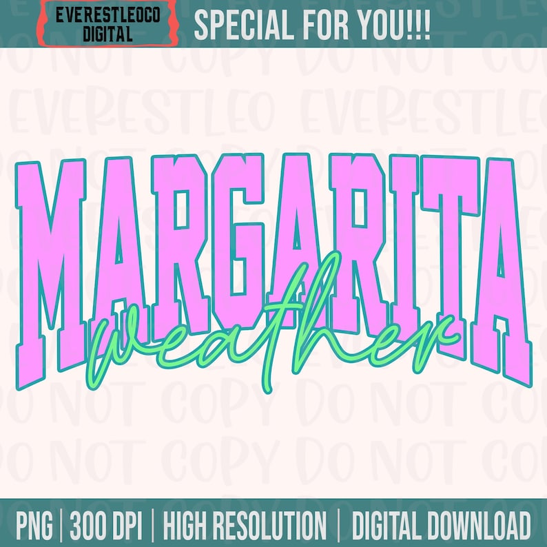 May include: A digital design with the words "MARGARITA weather" in a bold, pink font with a teal outline. The word "weather" is in a script font. The design also includes the text "PNG | 300 DPI | HIGH RESOLUTION | DIGITAL DOWNLOAD".