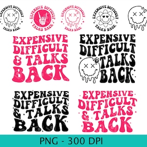 Expensive Difficult And Talks Back PNG, Mom Skeleton PNG, Funny Saying Png, Front And Back PNG, Retro Trendy Sublimation Shirt design