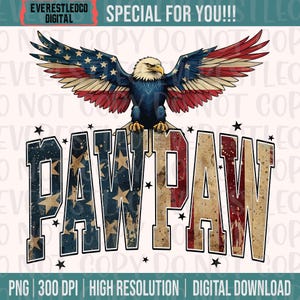 Könnte beinhalten: Ein digitales Design mit einem Weißkopfseeadler mit ausgebreiteten Flügeln in Rot, Weiß und Blau, über dem Wort "PAW PAW" in einer verwitterten, patriotischen Schriftart. Das Design enthält Sterne und den Text "SPECIAL FOR YOU!!!".
